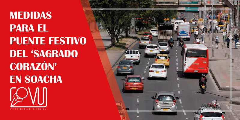 Medidas para el puente festivo del ‘Sagrado Corazón’ en Soacha ...