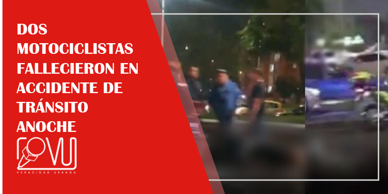 Dos motociclistas fallecieron en accidente de tránsito anoche