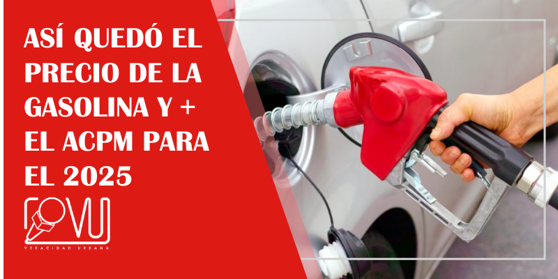 Así quedó el precio de la gasolina y el ACPM para el 2025