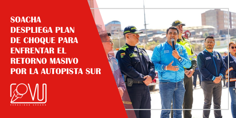 Soacha despliega plan de choque para enfrentar el retorno masivo por la ...